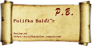 Polifka Balár névjegykártya